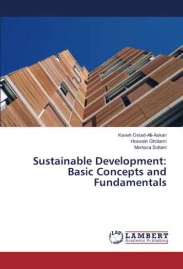 Sustainable Development: Basic Concepts and Fundamentals