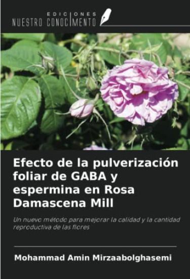 Efecto de la pulverización foliar de GABA y espermina en Rosa Damascena Mill