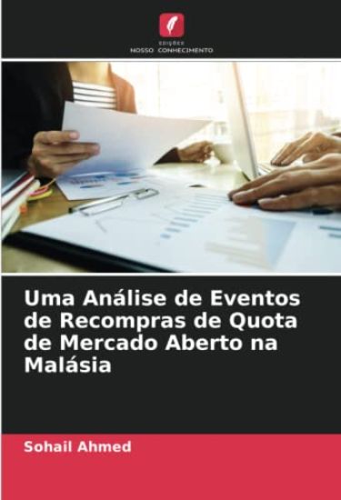 Uma Análise de Eventos de Recompras de Quota de Mercado Aberto na Malásia