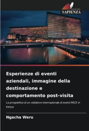 Esperienze di eventi aziendali, immagine della destinazione e comportamento post-visita