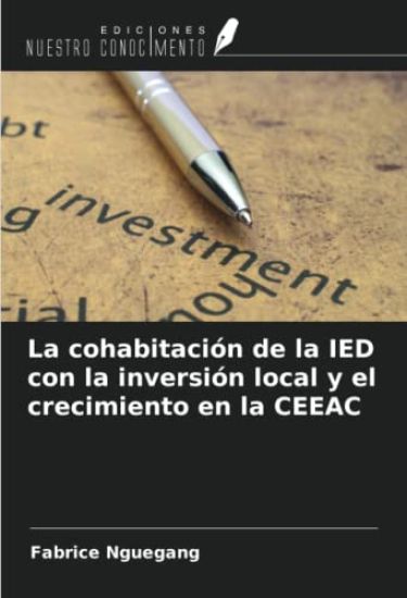 La cohabitación de la IED con la inversión local y el crecimiento en la CEEAC