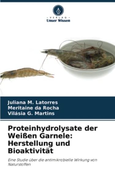 Proteinhydrolysate der Weißen Garnele: Herstellung und Bioaktivität