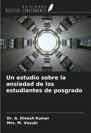 Un estudio sobre la ansiedad de los estudiantes de posgrado