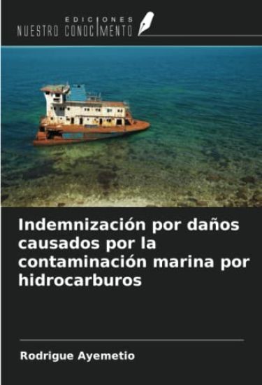 Indemnización por daños causados por la contaminación marina por hidrocarburos