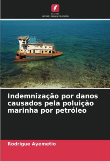 Indemnização por danos causados pela poluição marinha por petróleo