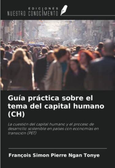 Guía práctica sobre el tema del capital humano (CH)
