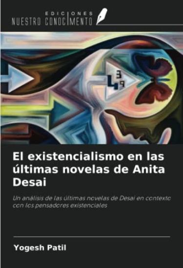El existencialismo en las últimas novelas de Anita Desai