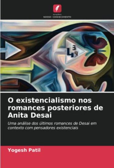 O existencialismo nos romances posteriores de Anita Desai