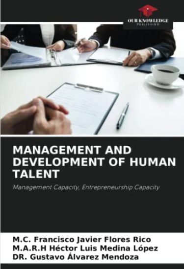 MANAGEMENT AND DEVELOPMENT OF HUMAN TALENT