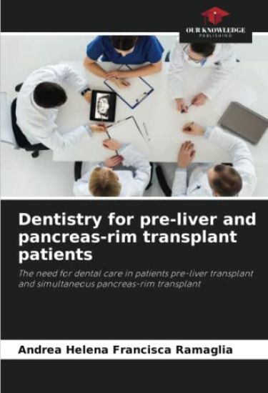 Dentistry for pre-liver and pancreas-rim transplant patients