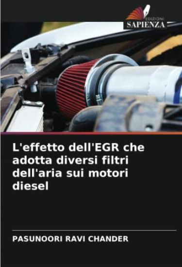 L'effetto dell'EGR che adotta diversi filtri dell'aria sui motori diesel