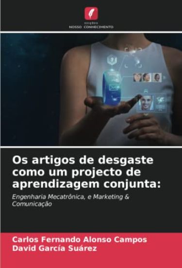 Os artigos de desgaste como um projecto de aprendizagem conjunta: