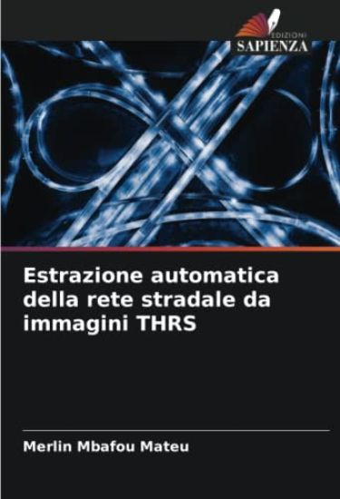 Estrazione automatica della rete stradale da immagini THRS