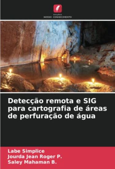 Detecção remota e SIG para cartografia de áreas de perfuração de água