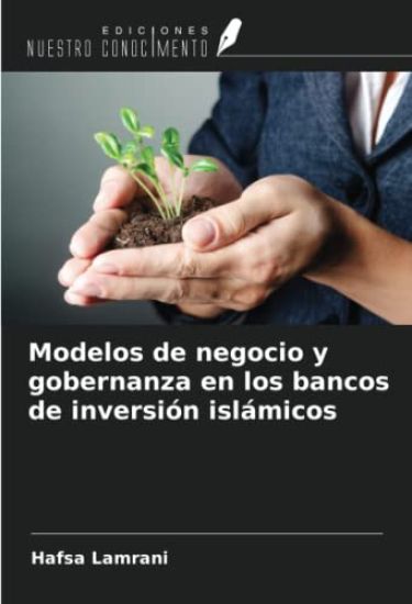 Modelos de negocio y gobernanza en los bancos de inversión islámicos
