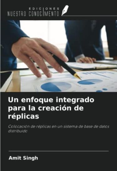 Un enfoque integrado para la creación de réplicas