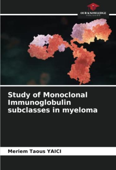 Study of Monoclonal Immunoglobulin subclasses in myeloma