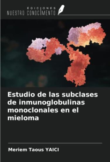 Estudio de las subclases de inmunoglobulinas monoclonales en el mieloma