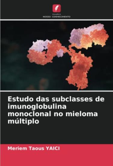 Estudo das subclasses de imunoglobulina monoclonal no mieloma múltiplo