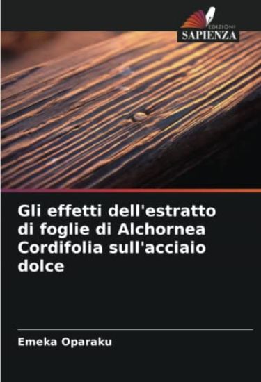Gli effetti dell'estratto di foglie di Alchornea Cordifolia sull'acciaio dolce