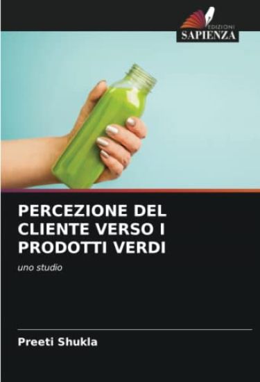 PERCEZIONE DEL CLIENTE VERSO I PRODOTTI VERDI
