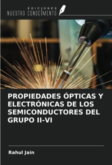 PROPIEDADES ÓPTICAS Y ELECTRÓNICAS DE LOS SEMICONDUCTORES DEL GRUPO II-VI
