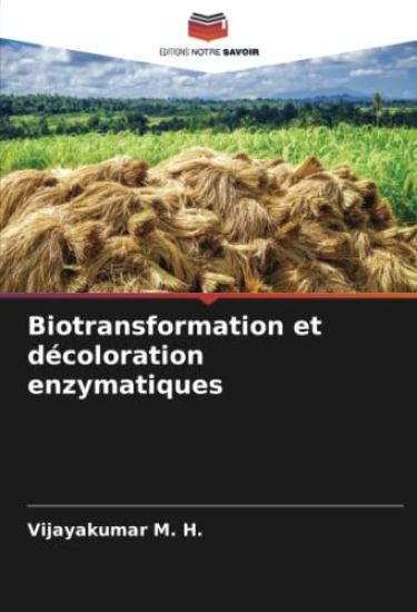 Biotransformation et décoloration enzymatiques