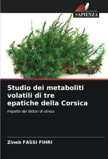 Studio dei metaboliti volatili di tre epatiche della Corsica