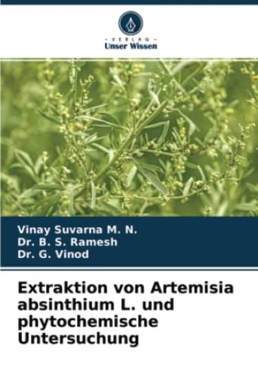 Extraktion von Artemisia absinthium L. und phytochemische Untersuchung