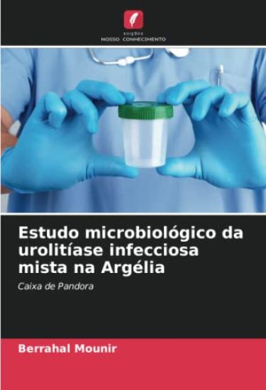 Estudo microbiológico da urolitíase infecciosa mista na Argélia