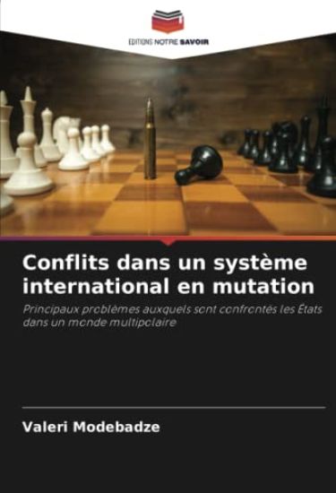 Conflits dans un système international en mutation