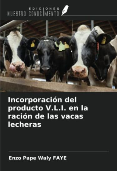 Incorporación del producto V.L.I. en la ración de las vacas lecheras