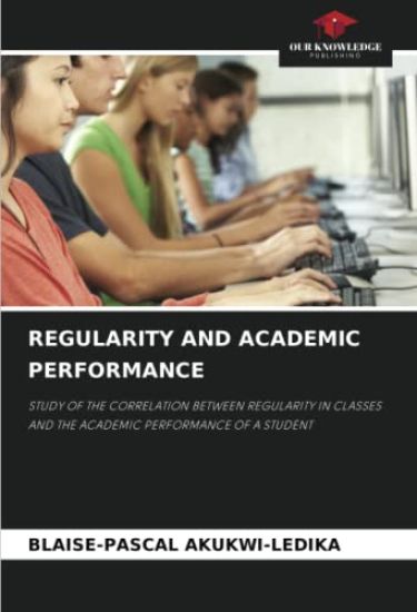 REGULARITY AND ACADEMIC PERFORMANCE
