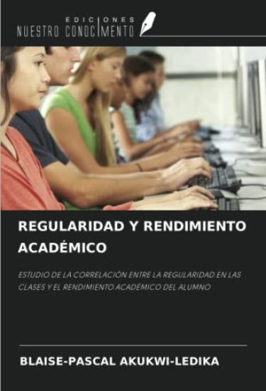 REGULARIDAD Y RENDIMIENTO ACADÉMICO