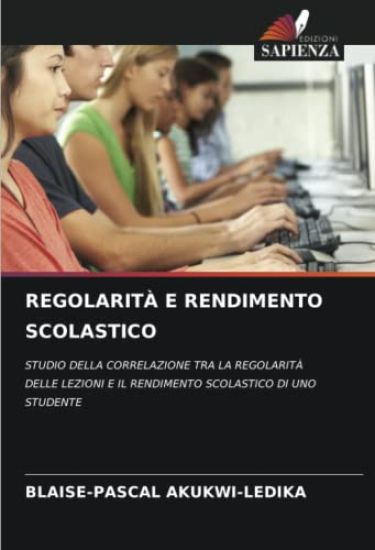 REGOLARITÀ E RENDIMENTO SCOLASTICO