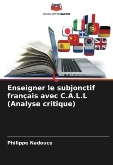 Enseigner le subjonctif français avec C.A.L.L (Analyse critique)