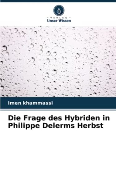 Die Frage des Hybriden in Philippe Delerms Herbst