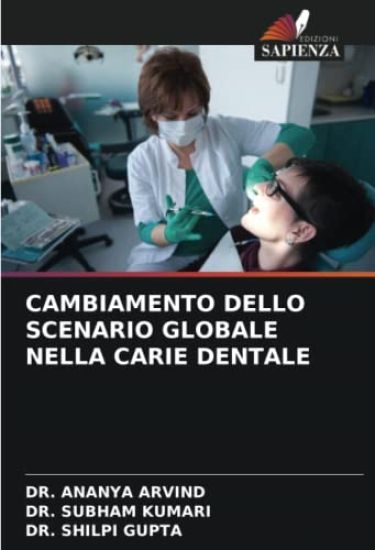 CAMBIAMENTO DELLO SCENARIO GLOBALE NELLA CARIE DENTALE