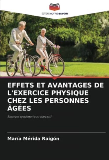EFFETS ET AVANTAGES DE L'EXERCICE PHYSIQUE CHEZ LES PERSONNES ÂGÉES