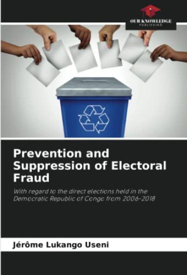 Prevention and Suppression of Electoral Fraud