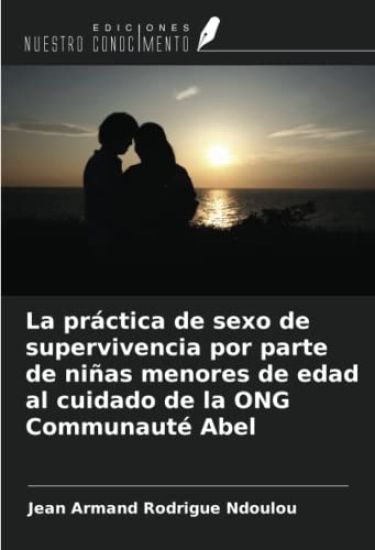 La práctica de sexo de supervivencia por parte de niñas menores de edad al cuidado de la ONG Communauté Abel