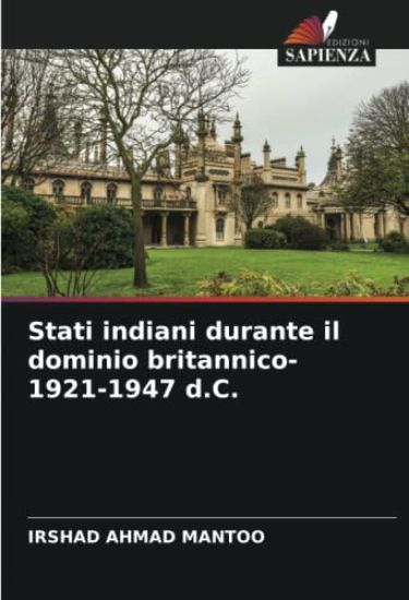 Stati indiani durante il dominio britannico-1921-1947 d.C.