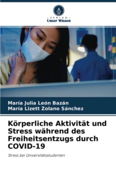 Körperliche Aktivität und Stress während des Freiheitsentzugs durch COVID-19