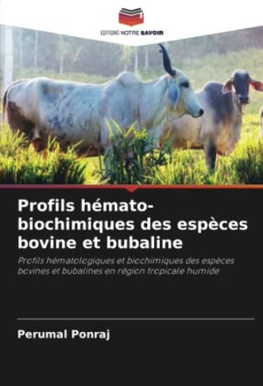 Profils hémato-biochimiques des espèces bovine et bubaline