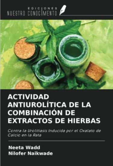 ACTIVIDAD ANTIUROLÍTICA DE LA COMBINACIÓN DE EXTRACTOS DE HIERBAS