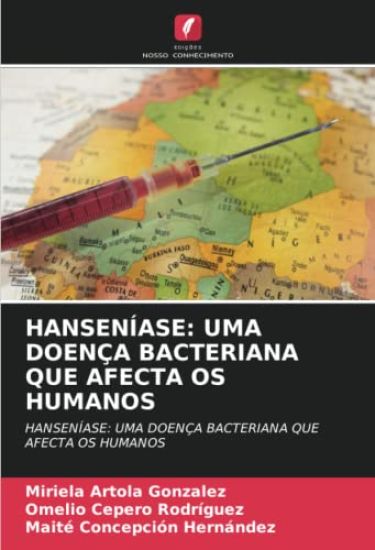 HANSENÍASE: UMA DOENÇA BACTERIANA QUE AFECTA OS HUMANOS