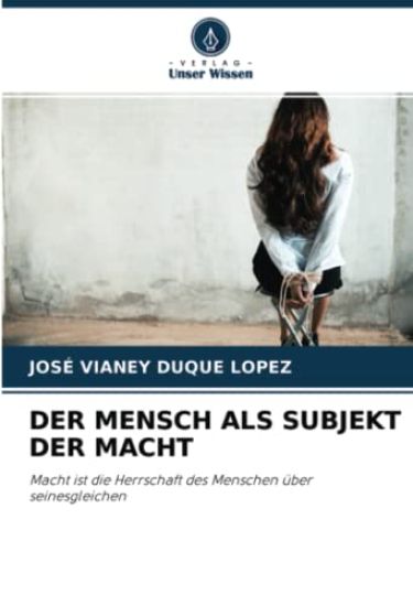 DER MENSCH ALS SUBJEKT DER MACHT