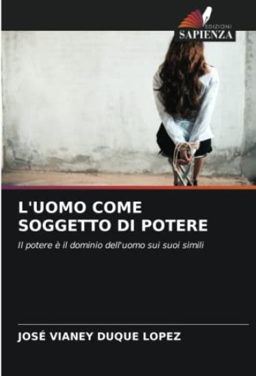 L'UOMO COME SOGGETTO DI POTERE