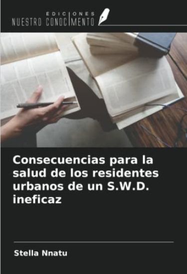 Consecuencias para la salud de los residentes urbanos de un S.W.D. ineficaz