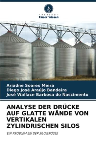 ANALYSE DER DRÜCKE AUF GLATTE WÄNDE VON VERTIKALEN ZYLINDRISCHEN SILOS